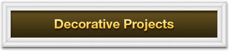 Decorative Projects